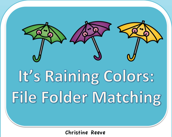 Three cartoon umbrellas—green, purple, and yellow—each with a bear face appear above the title Autism / Special Education Color Matching Folder Game: Its Raining Colors on a blue background, with Christine Reeve noted at the bottom.